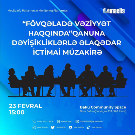 “Fövqəladə vəziyyət haqqında” Qanuna dəyişiklik edilməsi barədə ictimai müzakirə keçirilib.